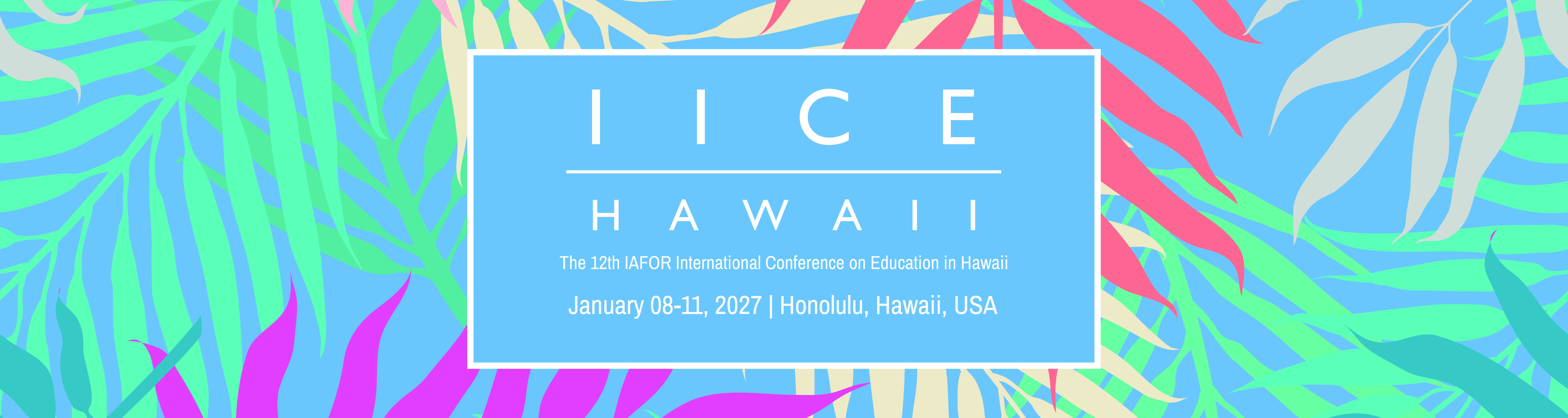 The IAFOR International Conference on Education in Hawaii (IICE)